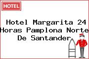 Hotel Margarita 24 Horas Pamplona Norte De Santander