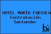 HOTEL MARÍA FABIOLA Contratación Santander