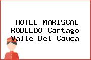 HOTEL MARISCAL ROBLEDO Cartago Valle Del Cauca