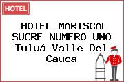 HOTEL MARISCAL SUCRE NUMERO UNO Tuluá Valle Del Cauca