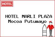 HOTEL MARLI PLAZA Mocoa Putumayo