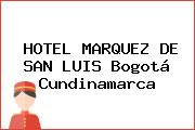 HOTEL MARQUEZ DE SAN LUIS Bogotá Cundinamarca
