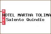 HOTEL MARTHA TOLIMA Salento Quindío