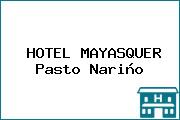 HOTEL MAYASQUER Pasto Nariño