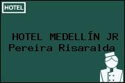 HOTEL MEDELLÍN JR Pereira Risaralda