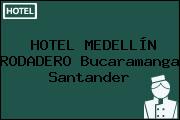 HOTEL MEDELLÍN RODADERO Bucaramanga Santander