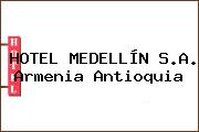 HOTEL MEDELLÍN S.A. Armenia Antioquia