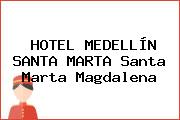HOTEL MEDELLÍN SANTA MARTA Santa Marta Magdalena