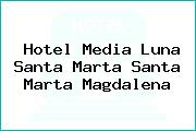 Hotel Media Luna Santa Marta Santa Marta Magdalena