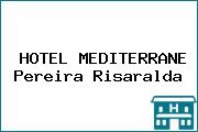 HOTEL MEDITERRANE Pereira Risaralda