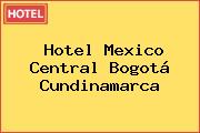 Hotel Mexico Central Bogotá Cundinamarca