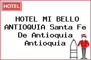 HOTEL MI BELLO ANTIOQUIA Santa Fe De Antioquia Antioquia