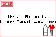 Hotel Milan Del Llano Yopal Casanare