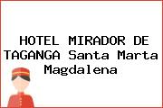 HOTEL MIRADOR DE TAGANGA Santa Marta Magdalena