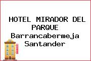 HOTEL MIRADOR DEL PARQUE Barrancabermeja Santander