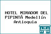 HOTEL MIRADOR DEL PIPINTÁ Medellín Antioquia