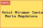 Hotel Miramar Santa Marta Magdalena