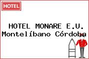 HOTEL MONARE E.U. Montelíbano Córdoba