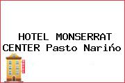 HOTEL MONSERRAT CENTER Pasto Nariño