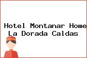 Hotel Montanar Home La Dorada Caldas