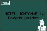 HOTEL MONTANAR La Dorada Caldas