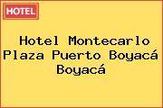 Hotel Montecarlo Plaza Puerto Boyacá Boyacá