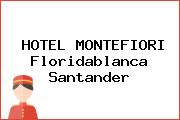 HOTEL MONTEFIORI Floridablanca Santander