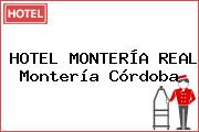 HOTEL MONTERÍA REAL Montería Córdoba