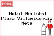 Hotel Morichal Plaza Villavicencio Meta