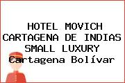 HOTEL MOVICH CARTAGENA DE INDIAS SMALL LUXURY Cartagena Bolívar
