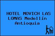 HOTEL MOVICH LAS LOMAS Medellín Antioquia