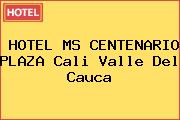 HOTEL MS CENTENARIO PLAZA Cali Valle Del Cauca