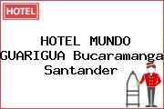 HOTEL MUNDO GUARIGUA Bucaramanga Santander