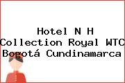 Hotel N H Collection Royal WTC Bogotá Cundinamarca
