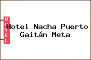 Hotel Nacha Puerto Gaitán Meta