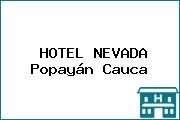 HOTEL NEVADA Popayán Cauca