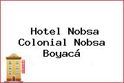 Hotel Nobsa Colonial Nobsa Boyacá