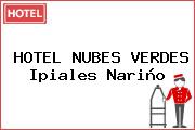HOTEL NUBES VERDES Ipiales Nariño