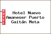 Hotel Nuevo Amaneser Puerto Gaitán Meta