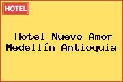 Hotel Nuevo Amor Medellín Antioquia