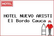 HOTEL NUEVO ARISTI El Bordo Cauca