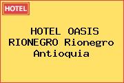 HOTEL OASIS RIONEGRO Rionegro Antioquia