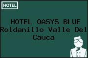 HOTEL OASYS BLUE Roldanillo Valle Del Cauca