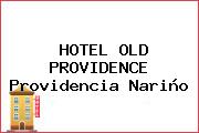 HOTEL OLD PROVIDENCE Providencia Nariño