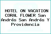 HOTEL ON VACATION CORAL FLOWER San Andrés San Andrés Y Providencia