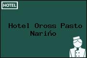 Hotel Oross Pasto Nariño