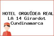 HOTEL ORQUÍDEA REAL LA 14 Girardot Cundinamarca