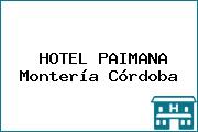 HOTEL PAIMANA Montería Córdoba