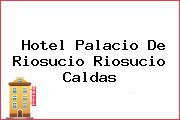 Hotel Palacio De Riosucio Riosucio Caldas