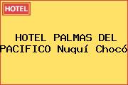 HOTEL PALMAS DEL PACIFICO Nuquí Chocó